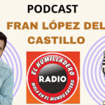 Escuchar podcast FRAN LÓPEZ DEL CASTILLO
